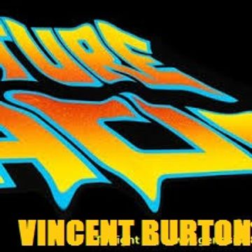 THIS IS FUTURE ACID BY VINCENT BURTON!!! ONE LOVE!!!