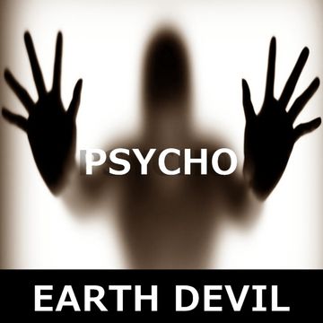 Earth Devil - Psycho (Original Mix)