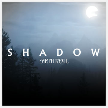 Earth Devil - Shadow