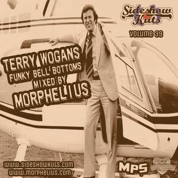 SIDESHOW KUTS VOLUME 39 TERRY WOGANS BELL BOTTOMS MIXED BY MORPHELIUS