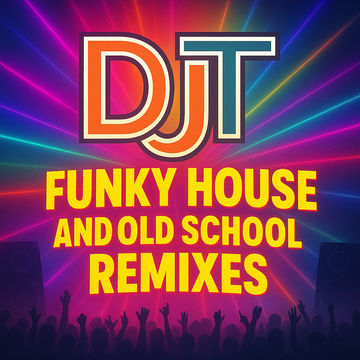 DJT - Funky House And Old School Remixes December 2025