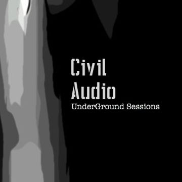 Civil Audio UnderGround Sessions