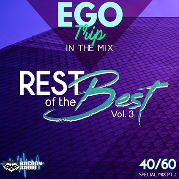 Ego Trip's Rest of The Best Vol. 3 (40/60 Part 1) (2022)