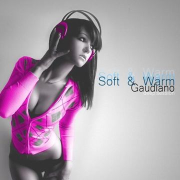 Soft & Warm (DJ Set, 2012)