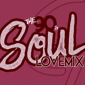 The 90's Soul (LoveMix) (2021)