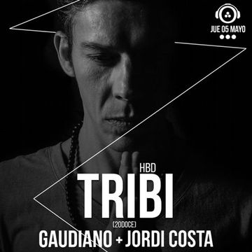 Gaudiano & Jordi Costa @ 20doce (TRIBI's Bday) 05.05.2016