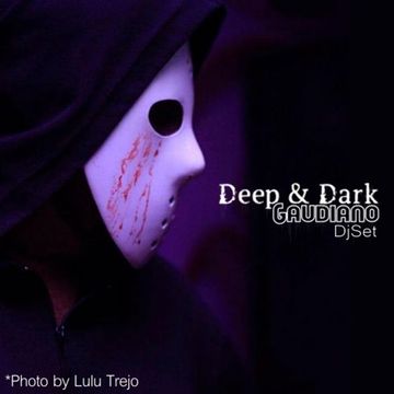 Deep & Dark (DJ Set, 2012)