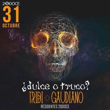 TRIBI & Gaudiano @ 20doce (Dulce o Truco) 31.10.2015