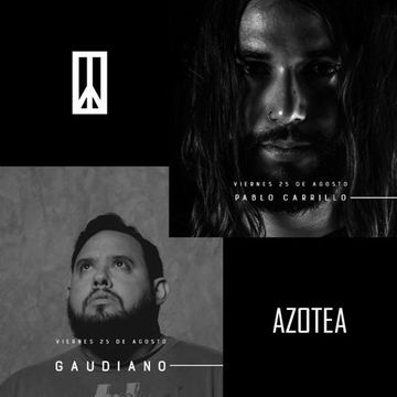 Pablo Carrillo & Gaudiano @ AZOTEA (25.08.17)