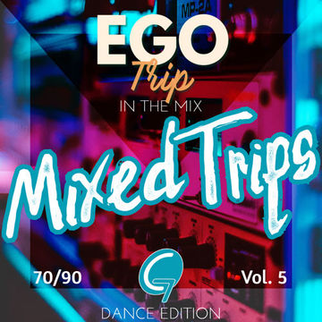 Mixed Trips Vol. 5 (Dance Edition)