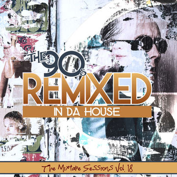 The 90's Remixed (In da House) TMTS Vol. 18 (2023)