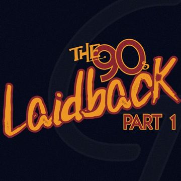 The 90's Laidback Part 1 (2021)