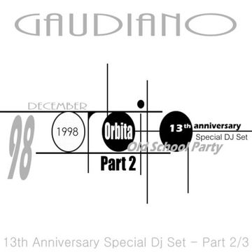 Orbita '98 13th Anniversary (Special Dj Set) Part 2