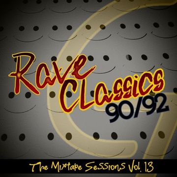 Rave Classics 90-92 (The Mixtape Sessions Vol. 13) (2022)