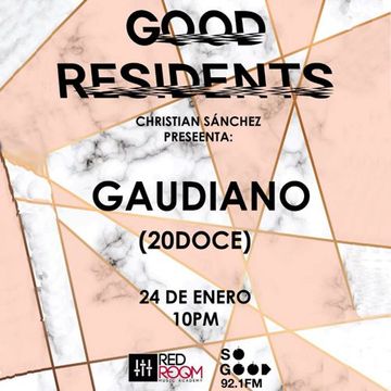 Gaudiano @ Good Residents (So Good 92.1 FM) 24.01.2018