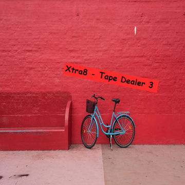 Xtra8 - Tape Dealer 3