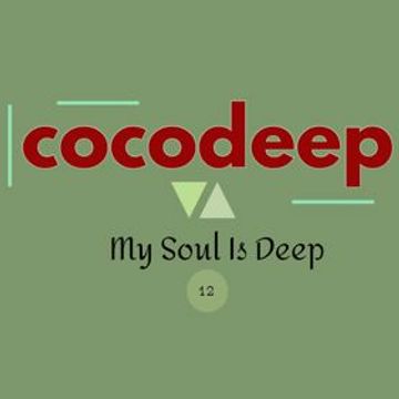 cocodeep - My Soul is Deep 12