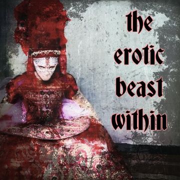 The Erotic Beast Within