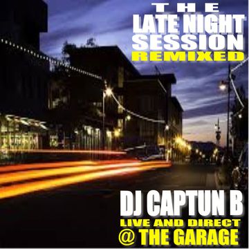 LATE NIGHT REMIXED   DJ CAPTUN B