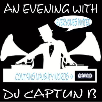 AN EVENING WITH   DJ CAPTUN B 2017