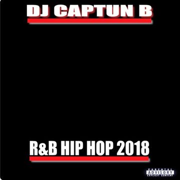 R & B HIP HOP 2018   DJ CAPTUN B