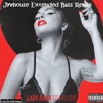 Lady Gaga   Stupid Love (Jyvhouse Extended Bass Remix)