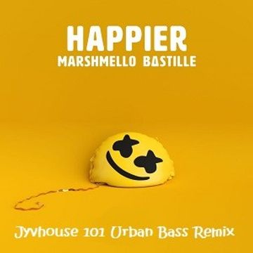 Marshmello & Bastille   Happier (Jyvhouse 101 Urban Bass Remix)