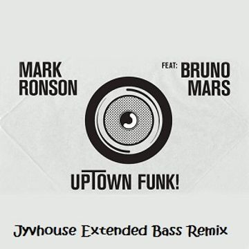 Mark Ronson ft Bruno Mars   Uptown Funk (Jyvhouse Extended Bass Remix)