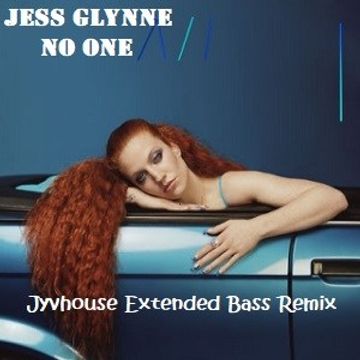 Jess Glynne   No One (Jyvhouse Extended Bass Remix)