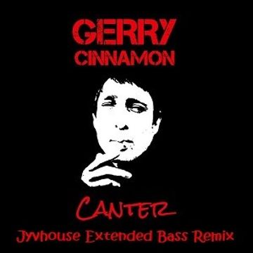 Gerry Cinnamon   Canter (Jyvhouse Extended Bass Remix)