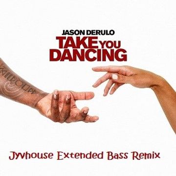 Jason Derulo   Take You Dancing (Jyvhouse Extended Bass Remix)