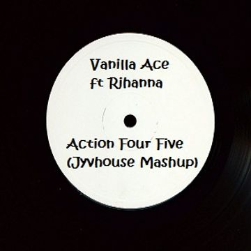 Vanilla Ace ft Rihanna   Action Four Five (Jyvhouse Mashup) FREE DOWNLOAD