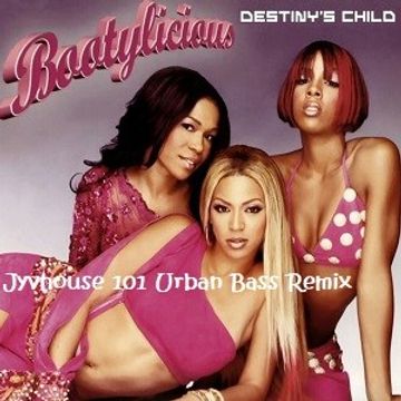 Destinys Child   Bootylicious (Jyvhouse 101 Urban Bass Remix)