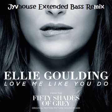 Ellie Goulding   Love Me Like You Do (Jyvhouse Extended Bass Remix)