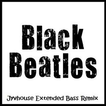 Rae Sremmurd ft Gucci Mane   Black Beatles (Jyvhouse Extended Bass Remix)