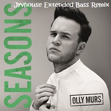 Olly Murs   Seasons (Jyvhouse Extended Bass Remix)