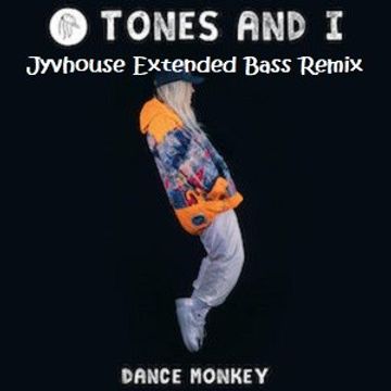 Tones & I   Dance Monkey (Jyvhouse Extended Bass Remix)