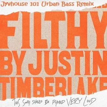 Justin Timberlake   Filthy (Jyvhouse 101 Urban Bass Remix)