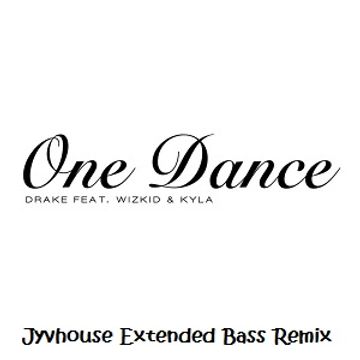 Drake ft Wizkid & Kyla   One Dance (Jyvhouse Extended Bass Remix)