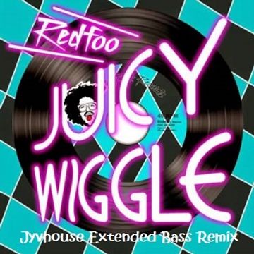 Redfoo   Juicy Wiggle (Jyvhouse Extended Bass Remix)