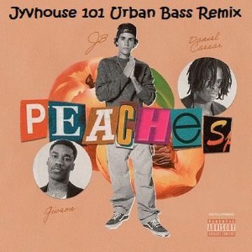 Justin Bieber ft Daniel Caesar & GIVEON   Peaches (Jyvhouse 101 Urban Bass Remix)