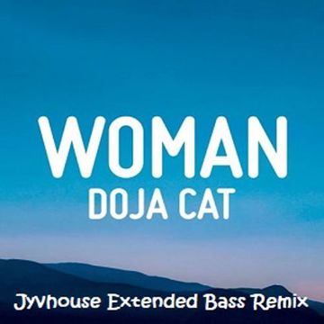 Doja Cat   Woman (Jyvhouse Extended Bass Remix)