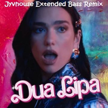 Dua Lipa   Dance The Night (Jyvhouse Extended Bass Remix)