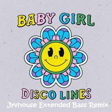 Disco Lines   Baby Girl (Jyvhouse Extended Bass Remix)