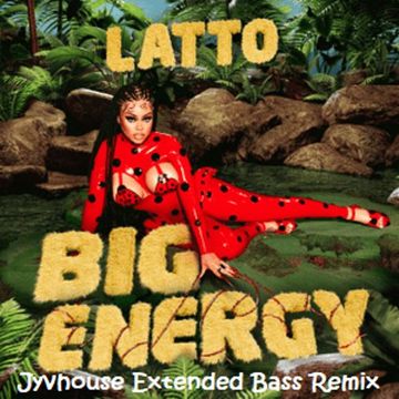 Latto   Big Energy (Jyvhouse Extended Bass Remix)