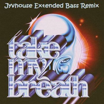 The Weeknd   Take My Breath (Jyvhouse Extended Bass Remix)