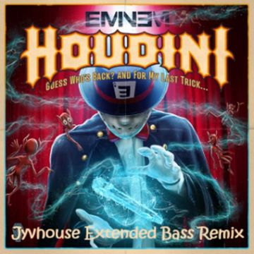 Eminem   Houdini (Jyvhouse Extended Bass Remix)