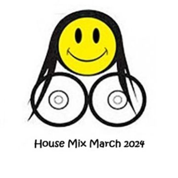 House Mix March 2024