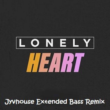 Jax Jones , Martin Solveig, Gracey   Lonely Heart (Jyvhouse Extended Bass Remix)