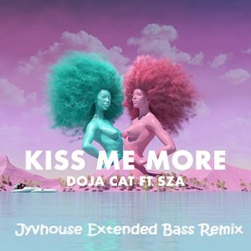 Doja Cat ft SZA   Kiss Me More (Jyvhouse Extended Bass Remix)